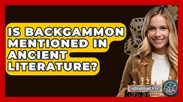 Is Backgammon Mentioned In Ancient Literature? - The Board Game Xpert