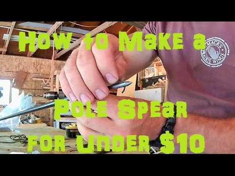 How to Make a Pole Spear for Under $10 