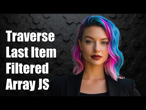 How to Traverse the Last Element of a Filtered Array in JavaScript
