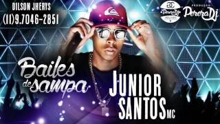 Junior Santos MC - Bailes de Sampa (PereraDJ) (Áudio Oficial)