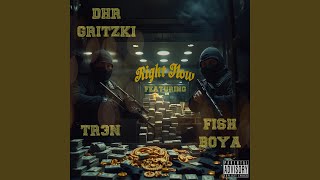 Right Now (feat. Tr3N & Fish Boya)