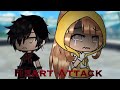 •Heart Attack• GLMV| Part 2