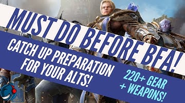 World of Warcraft | Prepare your ALTS for BFA! | Easy 210-250 Gear/Weapons!