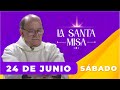 MISA DE HOY, Sábado 24 De Junio De 2023, Padre Hernán Pinilla - Cosmovision