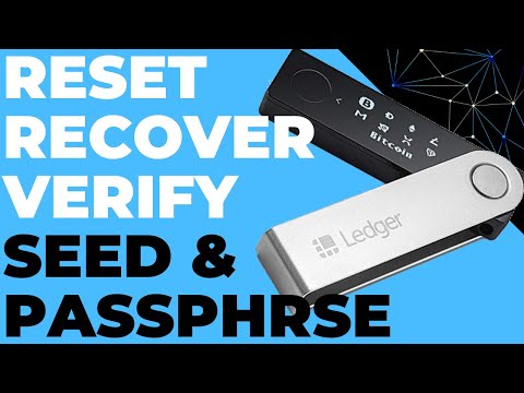 Reset, Recover and Verify Seed Phrase and Passphrase on a Ledger Nano S or X (Securely and Safely)