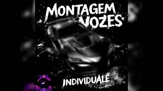 Montagem Vozes Individuale Mega Slowed