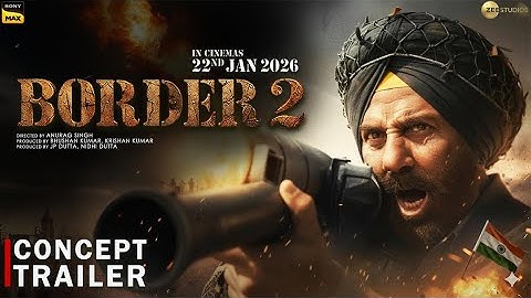 Border 2 : Concept Trailer | Sunny Deol | Varun Dhawan | Diljit Dosanjh | Anurag Singh | 2026