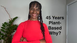 Why I chose a plant-based lifestyle 45 years ago.