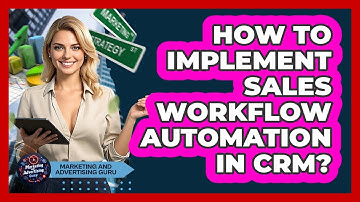 How To Implement Sales Workflow Automation In CRM?