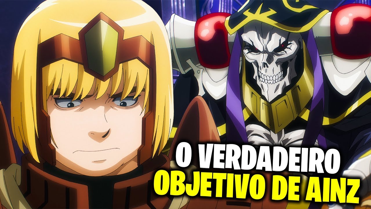 O VERDADEIRO OBJETIVO DO AINZ - Overlord 4 ep 10 