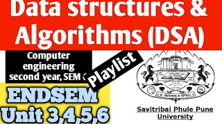 Data Structures & Algorithms (DSA) || SPPU ENDSEM Second year || All Unit 3,4,5,6 || computer eng ||