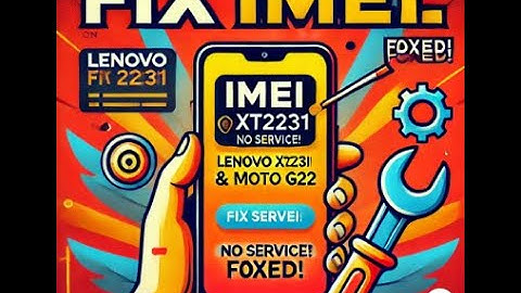 Fix IMEI on Lenovo XT2231 & Moto G22 in 10 MINUTES