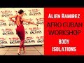 Alien Ramirez AfroCuban Body Isolations Workshop LABF 2018 Los Angeles bachata Festival