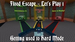 Flood Escape | Lets Play 1 | Getting used to hard mode