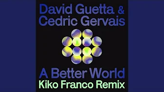 A Better World (Kiko Franco Remix)