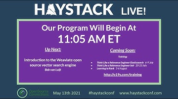 Haystack LIVE! Introduction to the Weaviate open source vector search engine