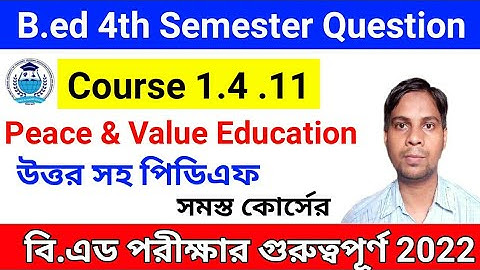 wbuttepa b.ed 4th semester suggestion 2022 | b.ed 4th semester peace & value education question 2022