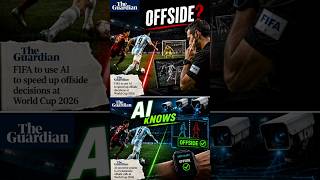 FIFA World Cup 2026: How AI Will Change Offside Calls Forever! 🤖⚽ #worldcup2026 #soccer #fypシ #fifa