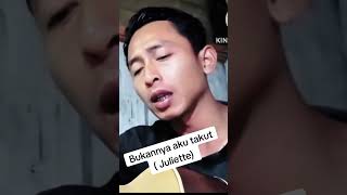Bukannya aku takut ( Juliette) #cover