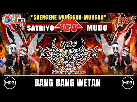 Bang Bang Wetan - Versi Jaranan New Satriyo Mudo | Mp3 Jaranan