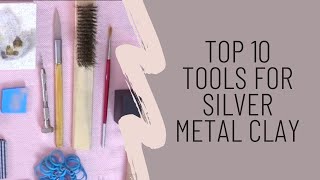 Top 10 Tools for Silver Metal Clay with Jessica Rose & Petra Cameron