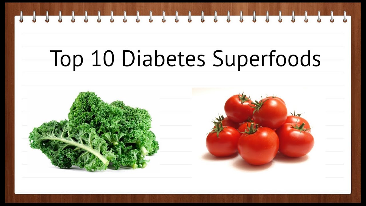 Top 10 Diabetes Superfoods YouTube