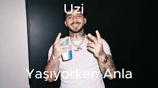 Uzi - Yaşıyorken Anla (Speed Up)