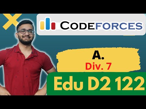 A. Div. 7 | Level A | Educational Codeforces Round 122 | Division 2 || Maths