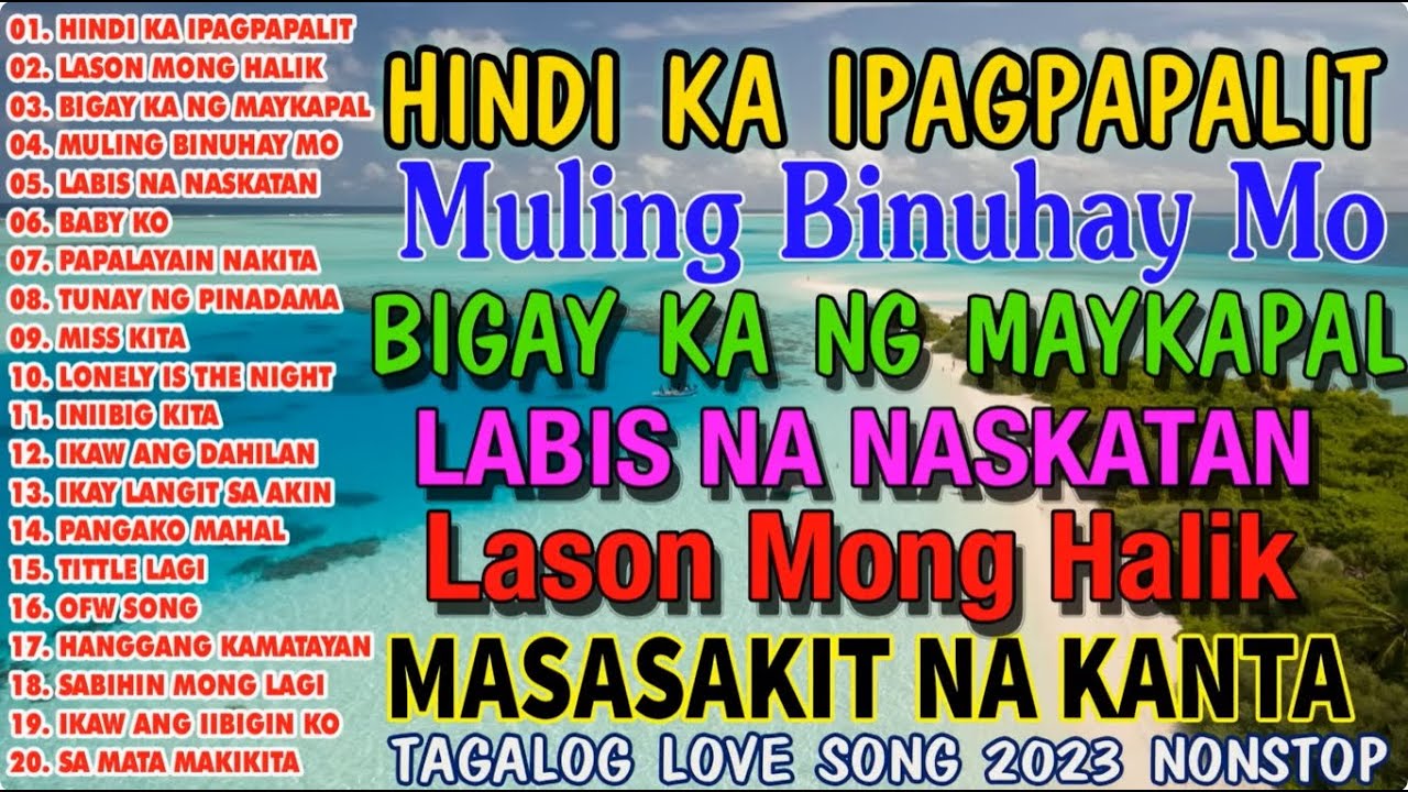 Bagong Pamatay Puso 😥 Tagalog Love Music 💔 Labis Na Nasaktan 😭 Pamatay Puso Love Song