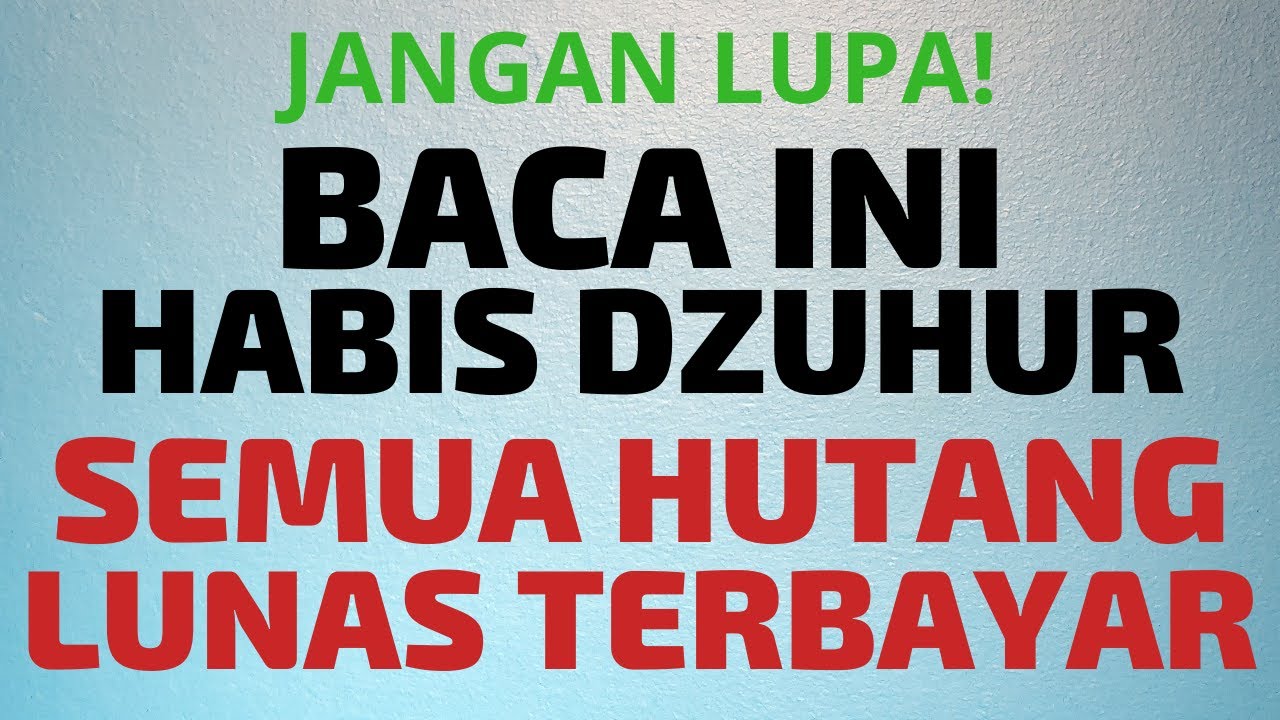 Baca Ini Habis Dzuhur Doa Dzikir Pelunas Hutang Riba Segunung Dengan Cepat Rezeki Lancar Melimpah Youtube