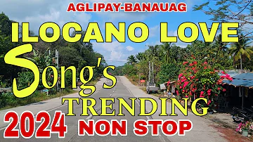Road Trips/ILOCANO LOVE SONG'S NEW TRENDING 2024 NON STOP/mrs.mapalad