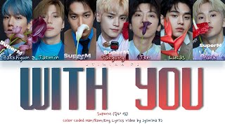 SuperM (슈퍼 엠) - 'With You' Lyrics (Color Coded_Eng)
