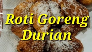 Roti Goreng Durian Maknyuuusss