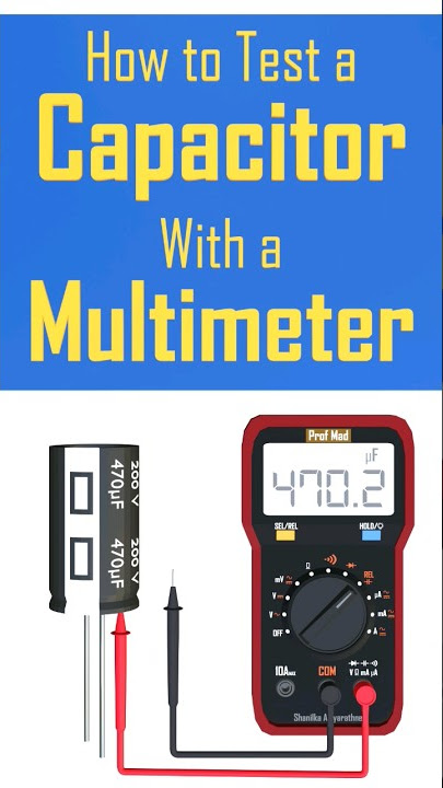 How to test a Capacitor with multimeter ?