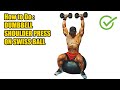 HOW TO DO DUMBBELL SHOULDER PRESS ON SWISS BALL - 357 CALORIES PER HOUR - (Back Workout).