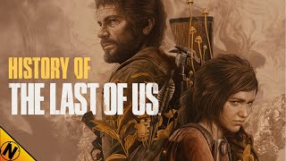 History of The Last of Us (2013  2023) | Documentary