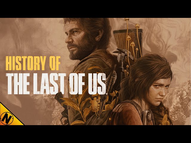 History of The Last of Us (2013 - 2023) | Documentary class=