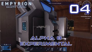 [04] MAKING A HOME!!!! - Empyrion: Alpha 8 Experimental