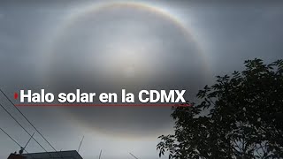 Un espectáculo celestial: Ciudad de México sorprendida por un raro halo solar