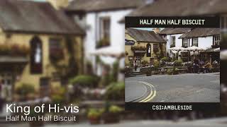 Watch Half Man Half Biscuit King Of Hivis video