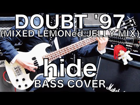 MaruTube38 hide with Spread Beaver - DOUBT '97 (MIXED LEMONed JELLY MIX) (Bass Cover) - Jさんモデルで弾いてみた
