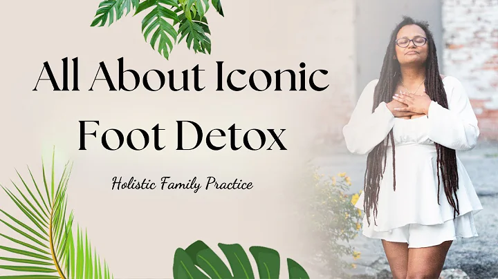 All About Iconic Foot Detox By Dr. Erica Steele| What is Ionic Foot Detox ||Holistic Family Practice