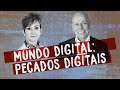 Mundo Digital #2: Pecados digitais | Thaís Herédia e Leandro Karnal