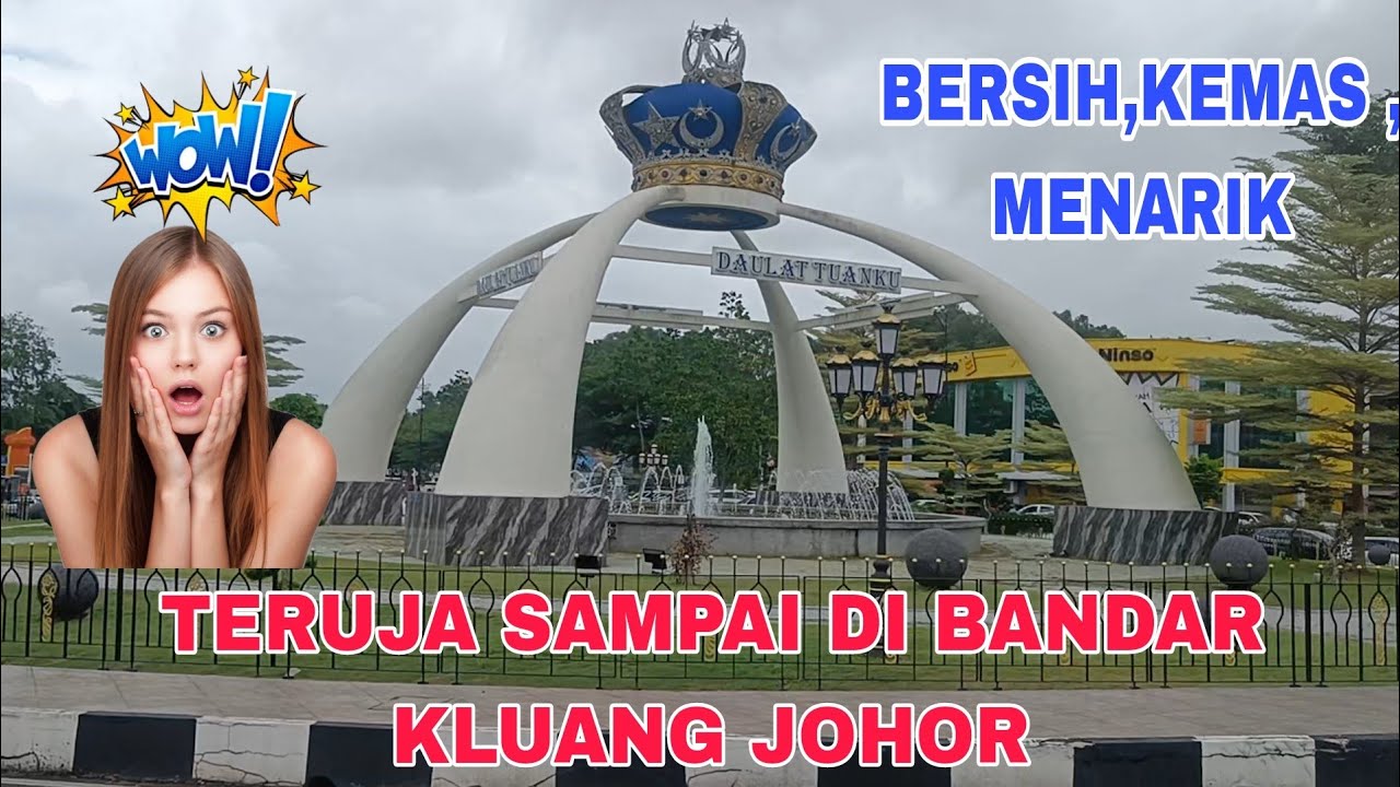 WOW 🇲🇾❤️🇲🇨 teruja sampai di BANDAR KLUANG JOHOR MALAYSIA