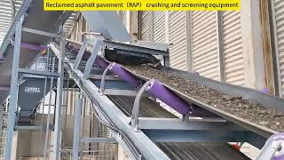 Reclaimed asphalt pavement（RAP） crushing and screening equipment