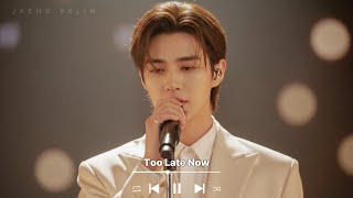 Jaeho Velin - Too Late Now | New Relaxing Music Collections | Easy-Listening Touching Love Songs