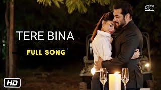 Tere Bina Jiya Lagena Full Song | Salman Khan and Jacqueline | Ajay Bhatia | Lockdown Special