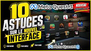 10 astuces sur le nouvel interface ( Quest 3 et 3S)