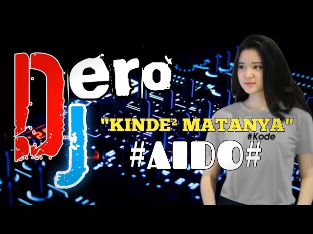 Dero DJ Terbaru Longkea - Kinde-kinde Matanya class=