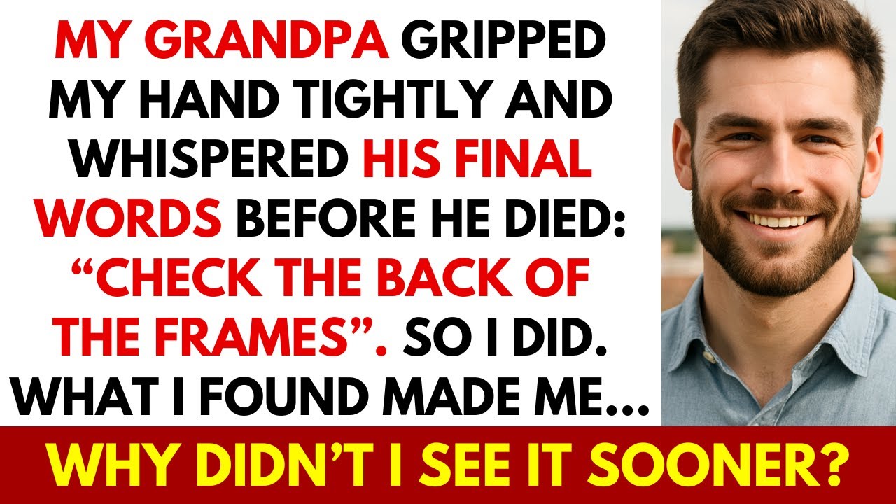 My Grandpa’s Last Words Were: “Check the Back of the Frames” — So I Did. What I Found Made Me...